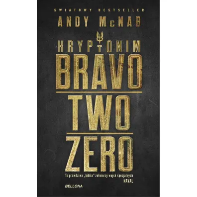 Kryptonim Bravo Two Zero - Andy McNab