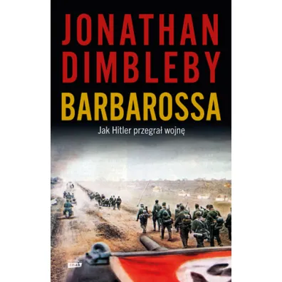 Barbarossa. Jak Hitler przegra� wojn�
