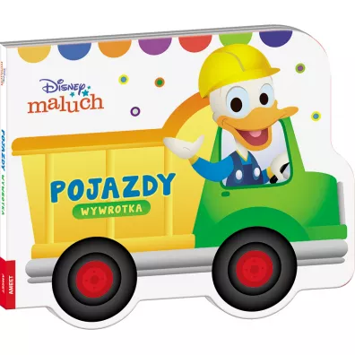 Disney maluch. Pojazdy. Wywrotka