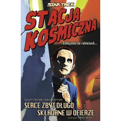 Serce zbyt d�ugo sk�adane w ofierze. Stacja kosmiczna. Star Trek