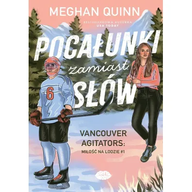 Poca�unki zamiast s��w. Vancouver Agitators: mi�o�� na lodzie #1 - Meghan Quinn