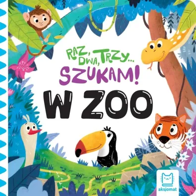 W zoo. Raz, dwa, trzy &ndash; szukam! - Anna Podg�rska