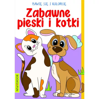Pieski i kotki. Bawi� si� i koloruj�