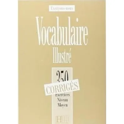 Vocabulaire illustre 350 exercices