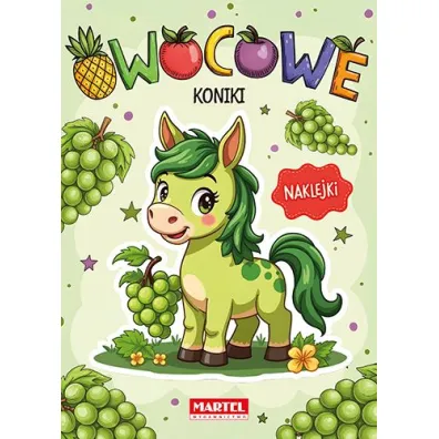 Kolorowanka z naklejkami Owocowe koniki - Agata Niemirska