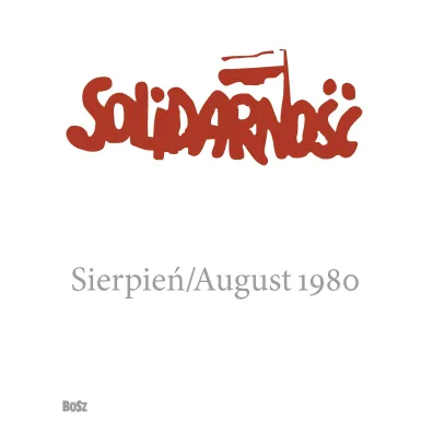Solidarno��. Sierpie� 1980