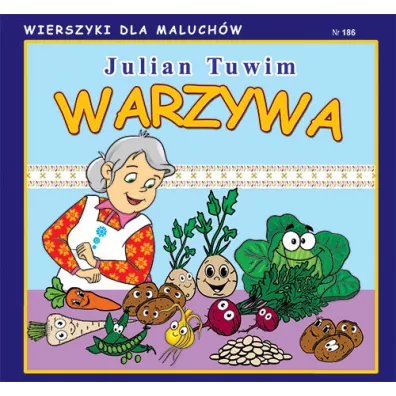 Wierszyki dla Maluch�w 186. Warzywa - Julian Tuwim