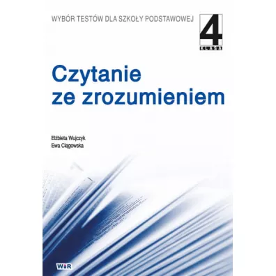 Czytanie ze zrozumieniem. Klasa 4 - El�bieta Wujczyk, Ewa Ci�gowska