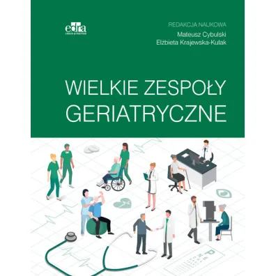 Wielkie zespo�y geriatryczne - El�bieta Krajewska-Ku�ak, Mateusz Cybulski