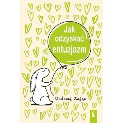 Jak odzyska� entuzjazm w.4 - Andrzej Zaj�c