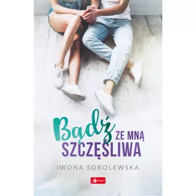 B�d� ze mn� szcz�liwa - Iwona Sobolewska