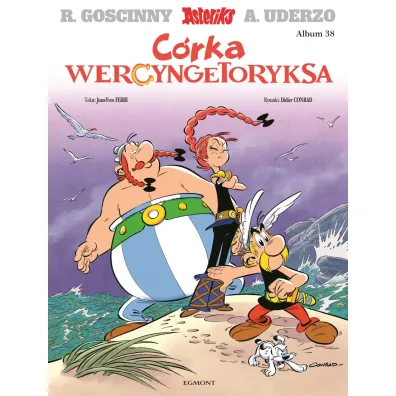 C�rka Wercyngetoryksa. Asteriks. Album 38 - Albert Uderzo, Ren� Goscinny, Didier Conrad, Jean-Yves Ferri
