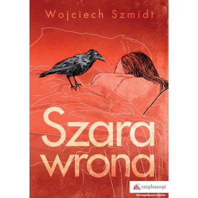 Szara wrona - Wojciech  Szmidt