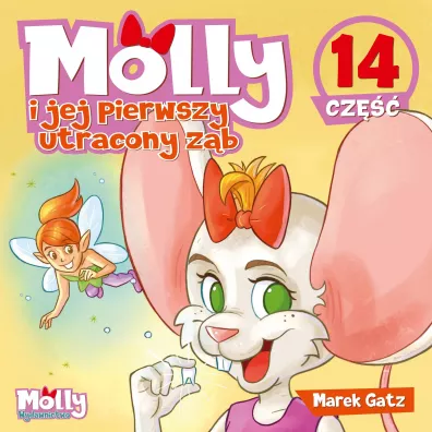 Molly i jej pierwszy utracony z�b. Cz�� 14 - Marek Gatz