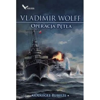 Odleg�e Rubie�e. Operacja P�tla - Vladimir Wolff