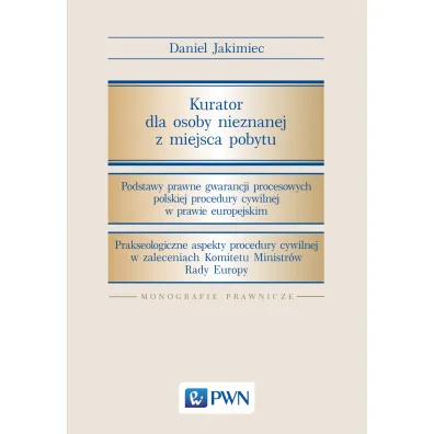 Kurator dla osoby nieznanej z miejsca pobytu - Daniel Jakimiec