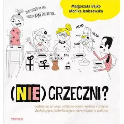(Nie)grzeczni? - Ma�gorzata Bajko, Monika Janiszewska