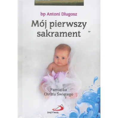 M�j I sakrament Chrztu �wi�tego - Dziewczynka - Antoni D�ugosz