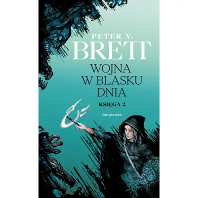 Wojna w blasku dnia. Ksi�ga 2. Cykl demoniczny - Peter V. Brett