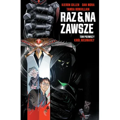 Kr�l nieumar�y. Raz i na zawsze. Tom 1 - Gillen Kieron, Dan Mora