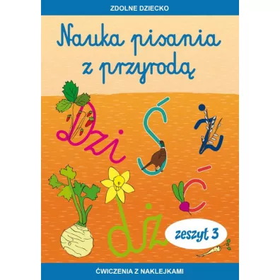 Nauka pisania z przyrod�. Zeszyt 3. �wiczenia - Jadwiga D�bowiak