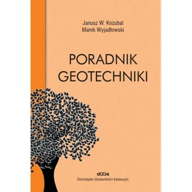 Poradnik geotechniki - Janusz  Kozubal