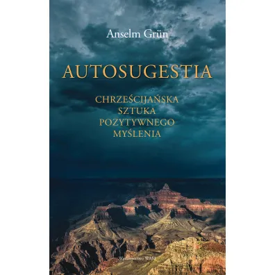 Autosugestia - Anselm Grun