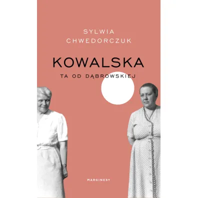 Kowalska. Ta od D�browskiej - Sylwia  Chwedorczuk