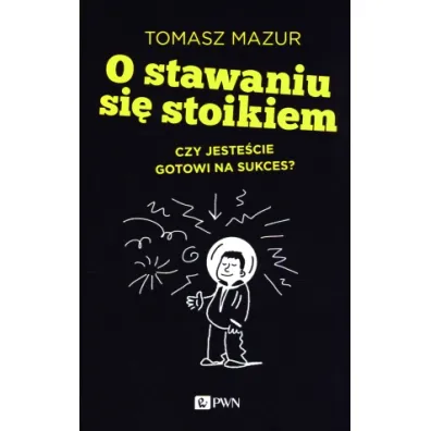 O stawaniu si� stoikiem - Tomasz Mazur