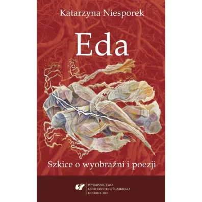 Eda. Szkice o wyobra�ni i poezji - Katarzyna Niesporek