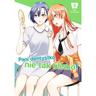Pani dentystko, nie tak blisko! Tom 3 - Sho Yamazaki