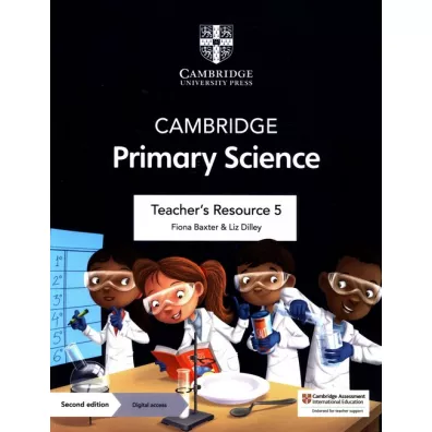 Cambridge Primary Science Teacher's Resource 5 with Digital Access - Liz Dilley, Fiona Baxter