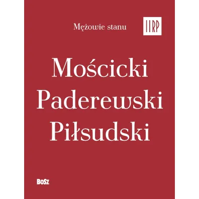 Pakiet M�owie stanu II RP: Mo�cicki, Paderewski, Pi�sudski - Jan �ozi�ski