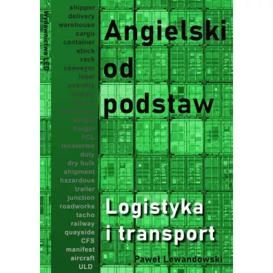 Angielski od podstaw – Logistyka i transport - Pawe Lewandowski