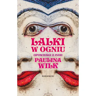 Lalki w ogniu - Paulina Wilk