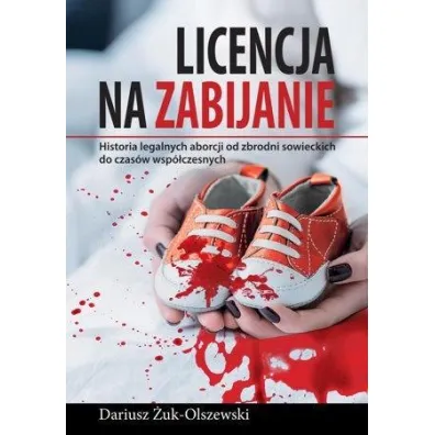 Licencja na zabijanie - Dariusz  �uk-Olszewski