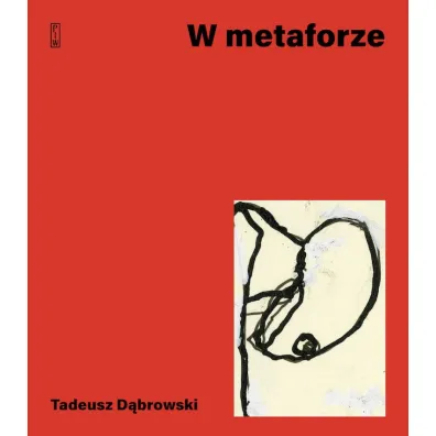 W metaforze - Tadeusz D�browski