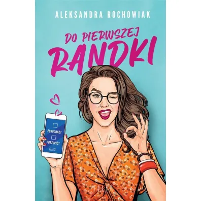 Do pierwszej randki - Aleksandra  Rochowiak