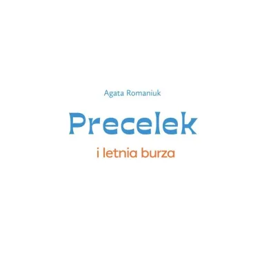 Precelek i letnia burza. Precelek z Kociej Szajki. Tom 2