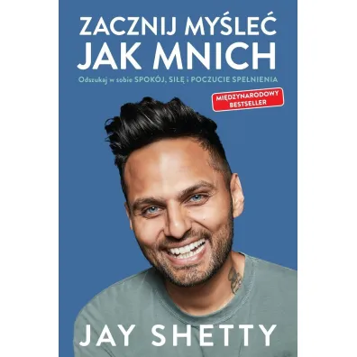 Zacznij my�le� jak mnich - Jay  Shetty