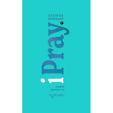 iPray. Okres Zwyk�y IV - George Boronat