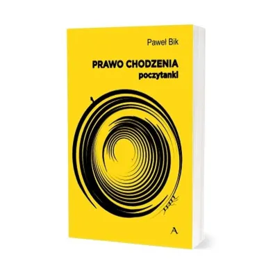 Prawo chodzenia - Pawe�  Bik