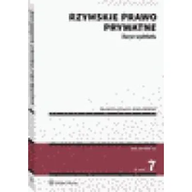 Rzymskie prawo prywatne. Zarys wyk�adu
