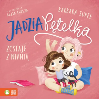 Jadzia P�telka zostaje z niani� - Barbara Supe�