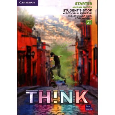 Think. Second Edition Starter. Student`s Book with Workbook Digital Pack - Herbert Puchta, Peter Lewis-Jones, Jeff Stranks