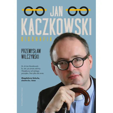 Jan Kaczkowski. Biografia - Przemys�aw Wilczy�ski
