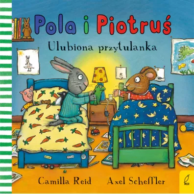 Ulubiona przytulanka. Pola i Piotru�