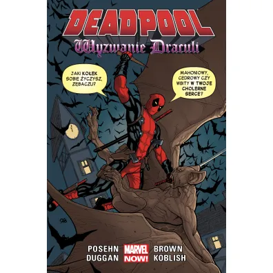 Marvel Now Wyzwanie Drakuli. Deadpool. Tom 5 - Brian Posehn, Gerry Duggan
