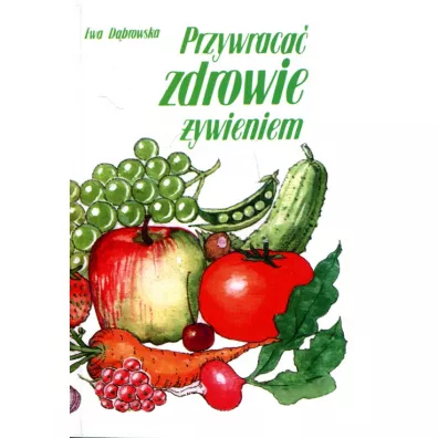 Przywraca� zdrowie �ywieniem