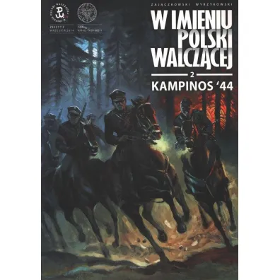 Kampinos '44. W imieniu Polski Walcz�cej. Tom 2 - Zaj�czkowski S�awomir Wyrzykowski Krzysztof